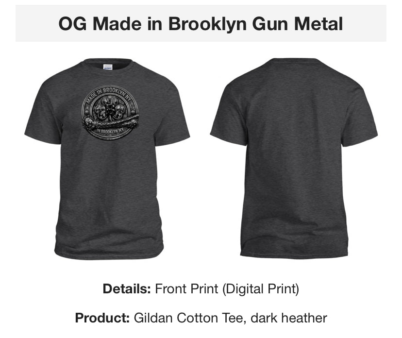 OG Made in Brooklyn Gun Metal
