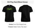 OG Play Hard Bleed Green