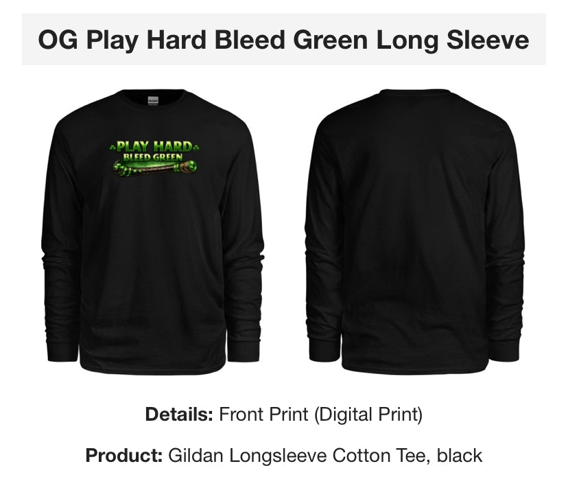 OG Play Hard Bleed Green Long Sleeve