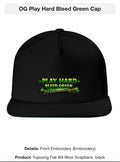 OG Play Hard Bleed Green Cap