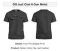 OG Just Club it Gun Metal